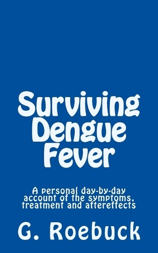 Surviving Dengue Fever