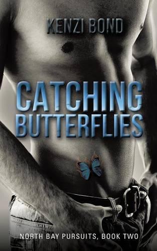 Catching Butterflies: (North Bay Pursuits)