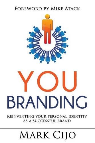 You Branding: Reinventing Your Personal Identity as a Successful Brand(English)