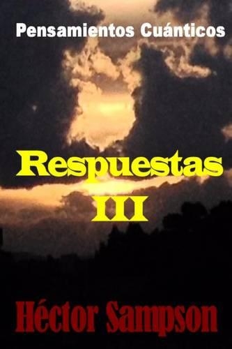 Pensamientos Cuanticos: Respuestas III(3 Pensamientos Cuánticos)