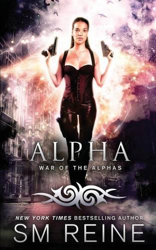 Alpha: An Urban Fantasy Novel(War of the Alphas)