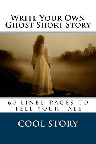 Write Your Own Ghost Short Story