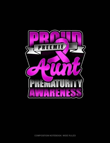 Proud Preemie Aunt Prematurity Awareness