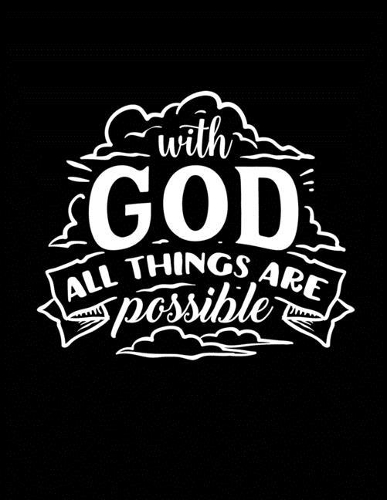 With God All Things are Possible
