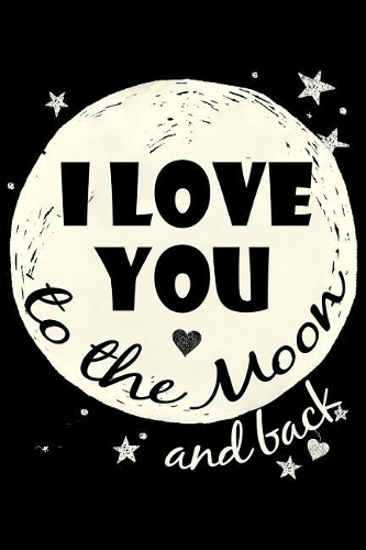 I Love You to the Moon and Back