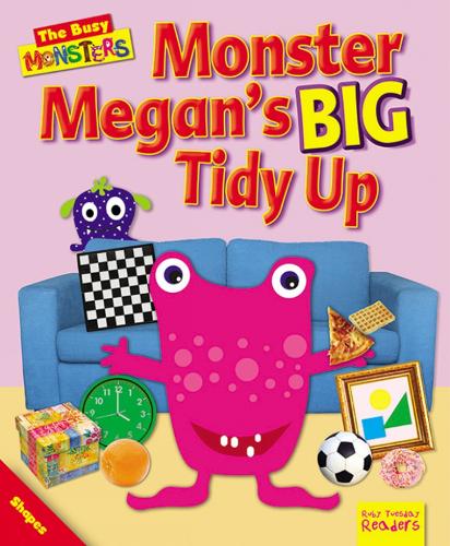 Busy Monsters: Monster Megan's BIG Tidy Up: (Ruby Tuesday Readers: Busy Monsters)