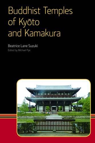 Buddhist Temples of Kyoto and Kamakura: (Eastern Buddhist Voices)