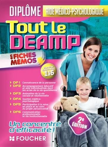 Tout Le Deamp En Fiches Memos - Diplome D'Etat Aide Medico-Psychologique - 2e Edition