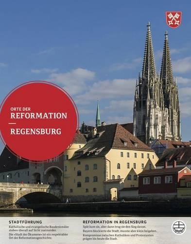 Regensburg: (32 Orte Der Reformation)