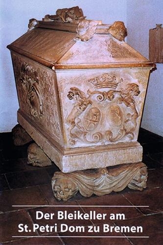 Der Bleikeller am St. Petri Dom zu Bremen: (360 DKV-Kunstführer)