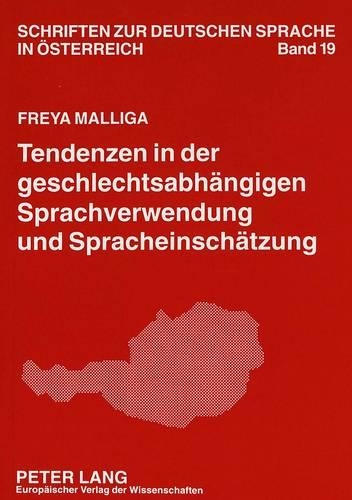 Tendenzen in Der Geschlechtsabhaengigen Sprachverwendung Und Spracheinschaetzung