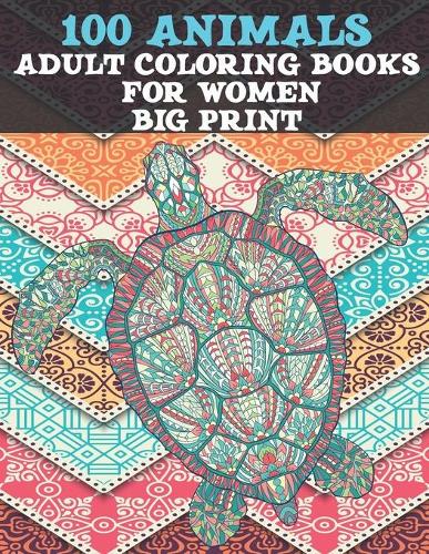 Adult Coloring Books for Women Big Print - 100 Animals