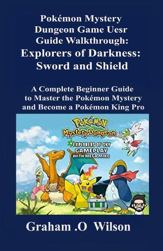 Pokémon Mystery Dungeon Game User Guide Walkthrough