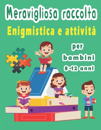 Enigmistica e attività per bambini 8-12 anni