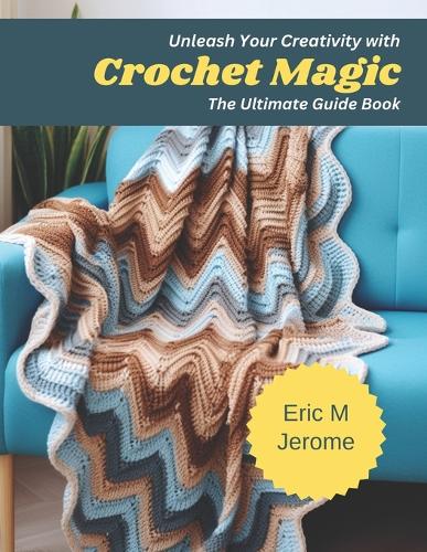 Unleash Your Creativity with Crochet Magic