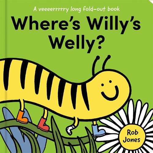 Where’s Willy’s Welly?: (A VERY long fold-out book)