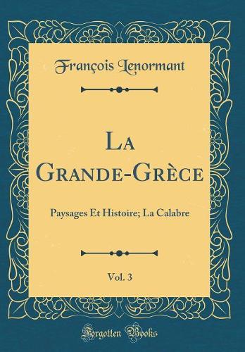 La Grande-Grèce, Vol. 3