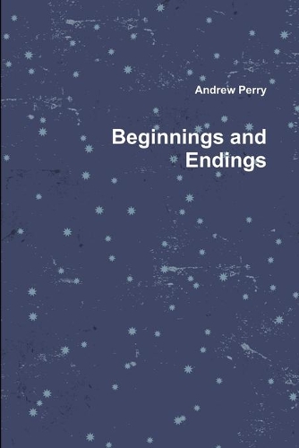 Beginnings and Endings