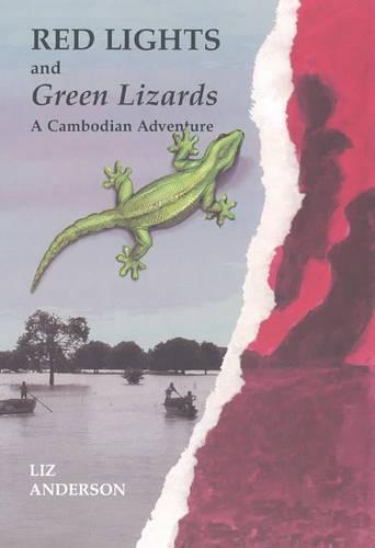Red Lights and Green Lizards: Cambodian Adventure