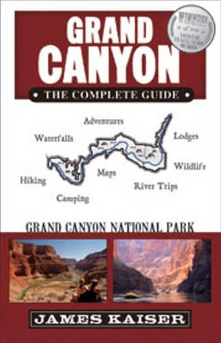 Grand Canyon: The Complete Guide