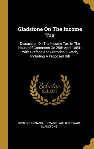 Gladstone On The Income Tax