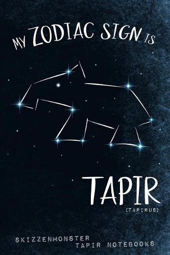 My Zodiac Sign is Tapir (Tapirus)