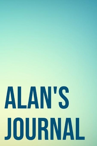 Alan's Journal: 110-Page Blank Personalized Journal Gift Idea For Alan