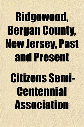 Ridgewood, Bergan County, New Jersey, Past and Present
