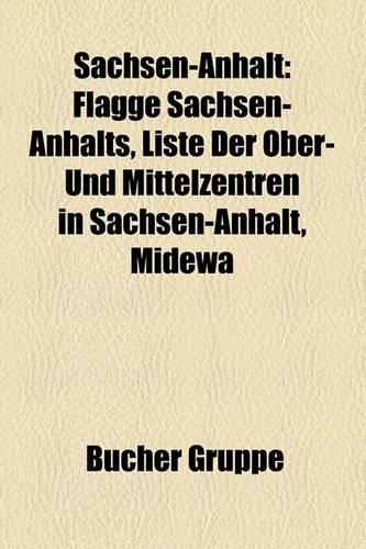 Sachsen-Anhalt: Altmark, Archaologischer Fundplatz in Sachsen-Anhalt, Auszeichnung (Sachsen-Anhalt), Bildung in Sachsen-Anhalt(German)
