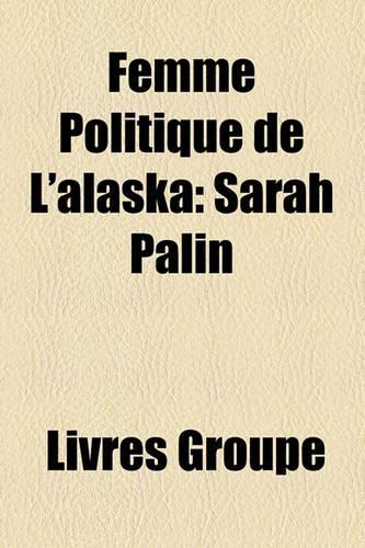Femme Politique de L'Alaska: Sarah Palin(French)