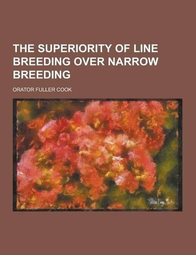 The Superiority of Line Breeding Over Narrow Breeding: (English)