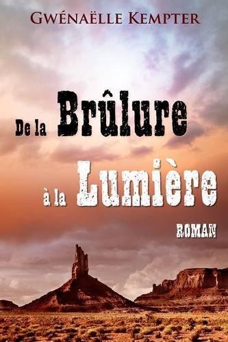 De La Brulure a La Lumiere