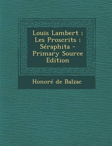 Louis Lambert; Les Proscrits; Seraphita