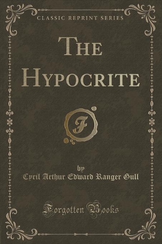 The Hypocrite (Classic Reprint): (English)