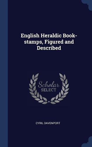 English Heraldic Book-stamps, Figured and Described