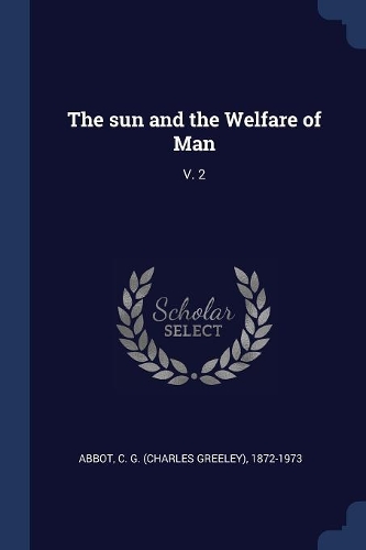 The sun and the Welfare of Man