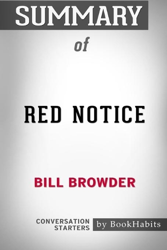 Summary of Red Notice by Bill Browder
