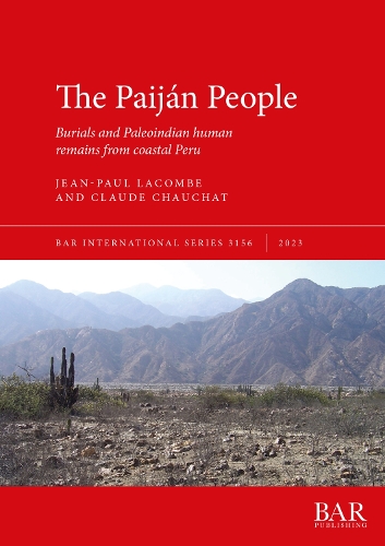 The Paiján People: Burials and Paleoindian human remains from coastal Peru