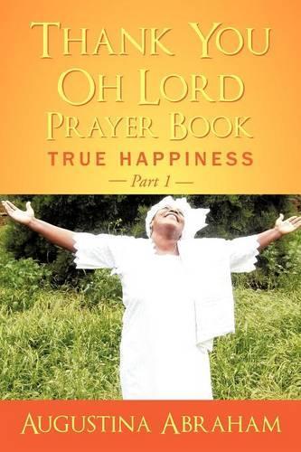 Thank You, Oh Lord - Prayer Book: Part 1 True Happiness Part 1(True Happiness)