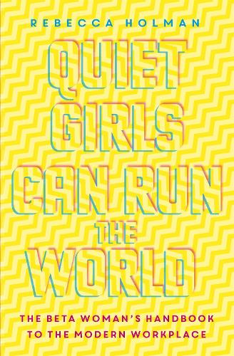 Quiet Girls Can Run the World