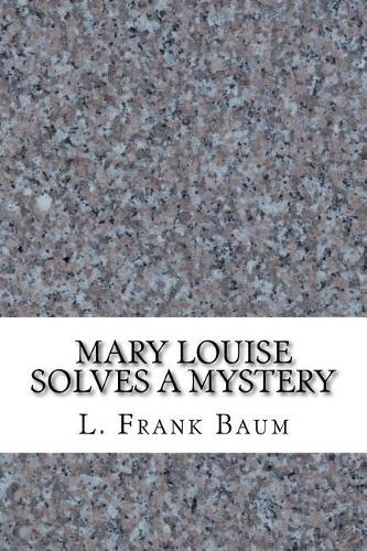 Mary Louise Solves a Mystery