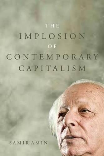 The Implosion of Contemporary Capitalism: (English)