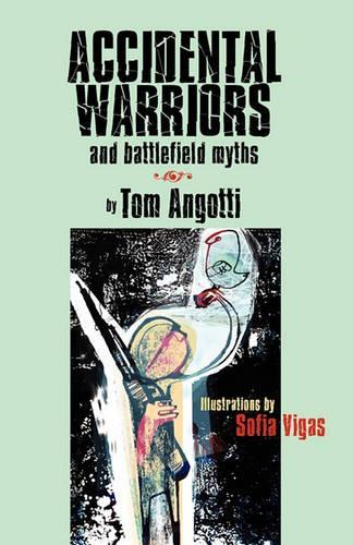 ACCIDENTAL WARRIORS and Battlefield Myths