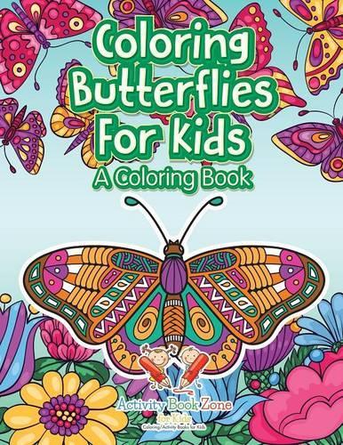 Coloring Butterflies for Kids, a Coloring Book
