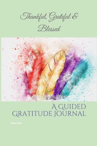 Thankful, Grateful & Blessed