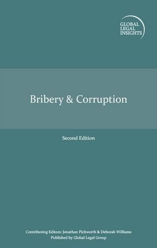 Global Legal Insights - Bribery & Corruption: (Global Legal Insights)