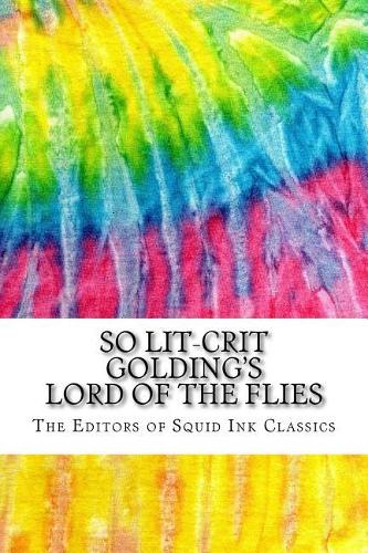 So Lit-Crit Golding's Lord of the Flies