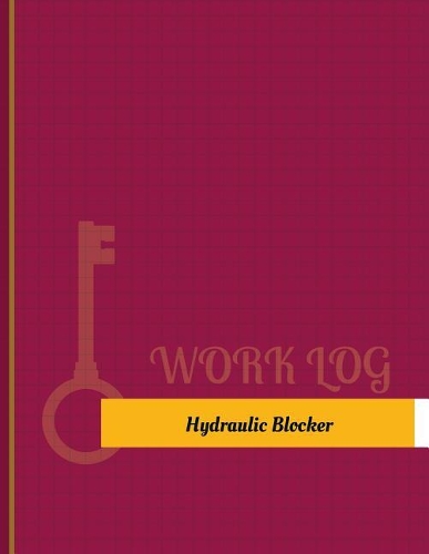 Hydraulic Blocker Work Log