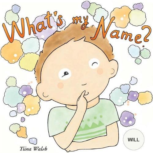 What's my name? WILL