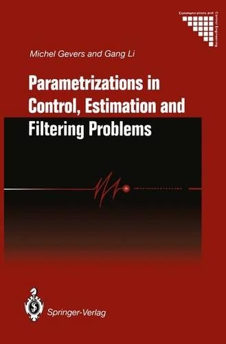 Parametrizations in Control, Estimation and Filtering Problems: Accuracy Aspects(Communications and Control Engineering)